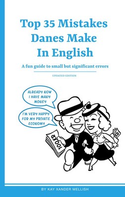 Top 35 Mistakes Danes Make in English Kay Xander Mellish Taschenbuch 84 S. 2018