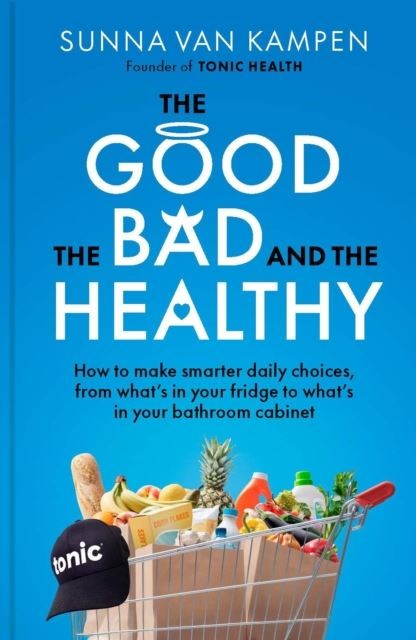 The Good, the Bad and the Healthy by Sunna van Kampen Paperback