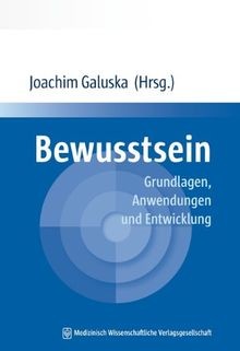 Bewusstsein: Grundlagen, Anwendungen und Entwicklung von... | Buch | Zustand gut