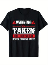 Warning I'm Taken Don't Flirt With Me - Boyfriend Valentines Family T-Shirt❀