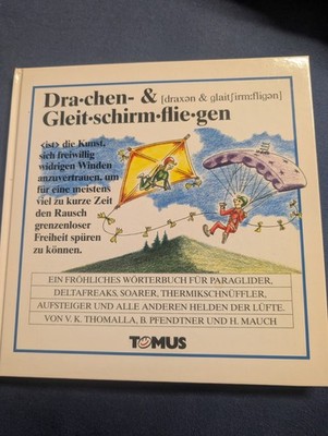 Drachen- & Gleitschirmfliegen ein fröhliches Wörterbuch von V.K.Thomalla H.Mauch