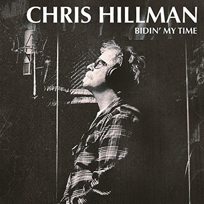 Chris Hillman - Bidin' My Time [New CD]