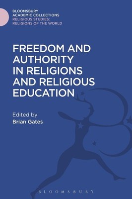 Freedom and Authority in Religions and Religious Education by Brian Gates (Engli