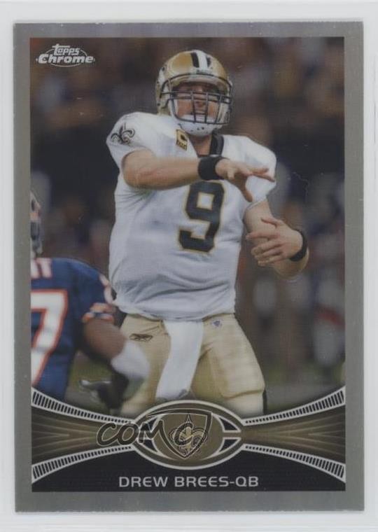 2012 Topps Chrome Refractor Drew Brees #100 6m1