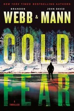 Cold Fear: A Thriller (The Finn Thrillers) [Hardcover] Webb, Brandon and Mann,