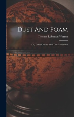 Warren - Dust And Foam  Or Three Oceans And Two Continents - New hard - X555z