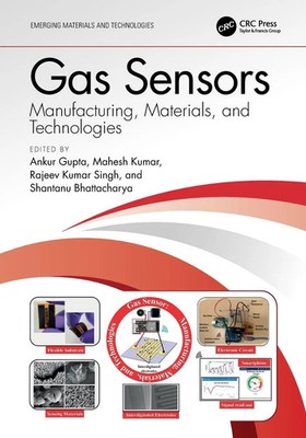 Gas Sensors Manufacturing, Materials, and Technologies Ankur Gupta (u. a.) Buch