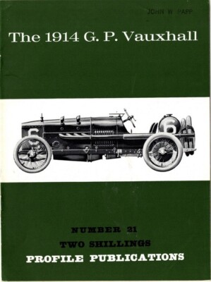 The 1914 G. P. Vauhall Profile Publication Number 21, 1960's