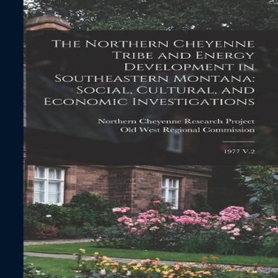 The Northern Cheyenne Tribe and Energy Development in Southeaster