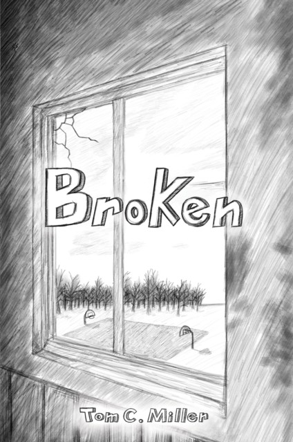 Broken by Tom C. Miller PAPERBACK 9781035848348