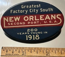 1918 Greatest Factory City South, New Orleans Pinback Button, Celluloid