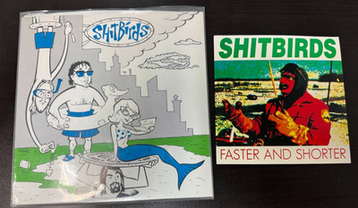 Shitbirds Split 7'' Blue Vinyl  and Faster And Shorter VINYL 5  Single