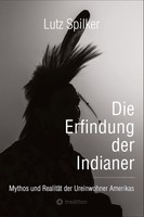 Die Erfindung Der Indianer Lutz Spilker