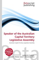 Lambert M. Surhone (U. A.) | Speaker Of The Australian Capital Territory...