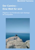 Mechthild Tammena | Der Camino - Eine Welt FüR Sich | Buch | Deutsch (2021)