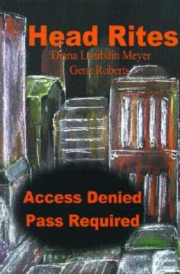Head Rites: Access Denied Pass Required