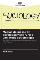 Amit Malik | MéDias De Masse Et DéVeloppement Rural : Une éTude Sociologique