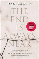 The End Is Always Near Dan Carlin Taschenbuch Trade PB Kartoniert / Broschiert