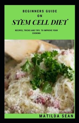 SEAN - BEGINNERS GUIDE ON STEM CELL DIET  A Gd ln dt full of t - X555z