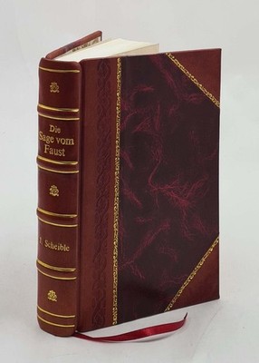 Die Sage Vom Faust Bis Zum Erscheinen Des Ersten Volksbuches, Mi [Leather Bound]