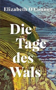 Die Tage des Wals: Roman von OConnor, Elizabeth | Buch | Zustand gut