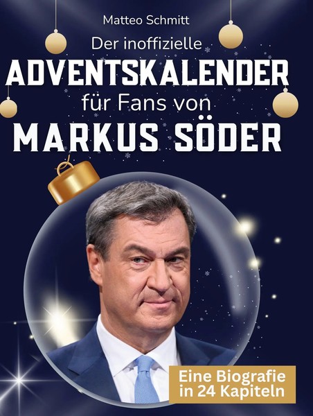 Matteo Schmitt | Der Inoffizielle Adventskalender FüR Fans Von Markus SöDer-image