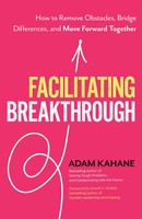 Facilitating Breakthrough | Adam Kahane | Taschenbuch | Englisch | 2021