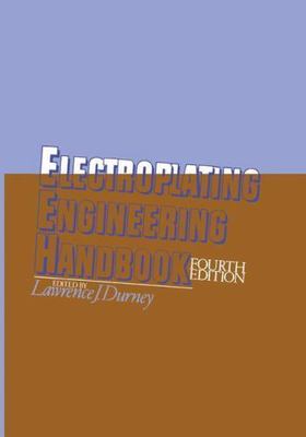 Electroplating Engineering Handbook, Hardcover by Durney, Lawrence J. (EDT), ...