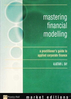 Mastering Financial Modelling, Day, Alastair