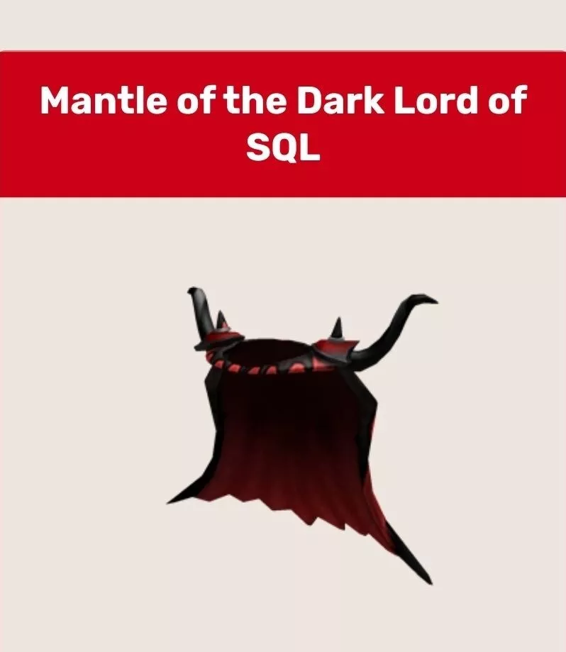 Roblox Mantle of the Dark Lord of SQL -CODE ONLY-Sent through Messages