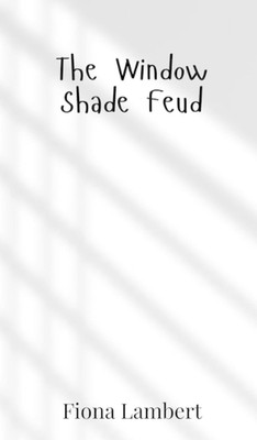 The Window Shade Feud by Fiona Lambert Hardcover Book | eBay