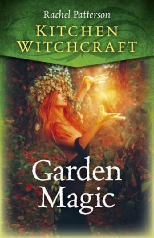 Thumbnail - Kitchen Witchcraft | Garden Magic | Rachel Patterson | Englisch |