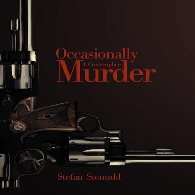 Occasionally I Contemplate Murder Stefan Stenudd Paperback Arriba