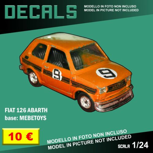 DECALS repro Fiat 126 Abarth Mebetoys Mattel Hot Wheels 1/25 25 1/24 1 24 decal - Afbeelding 1 van 2