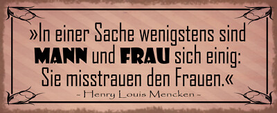 Blechschild 27x10 In einer Sache wenigstens sind Mann und Frau sich einig Spruch