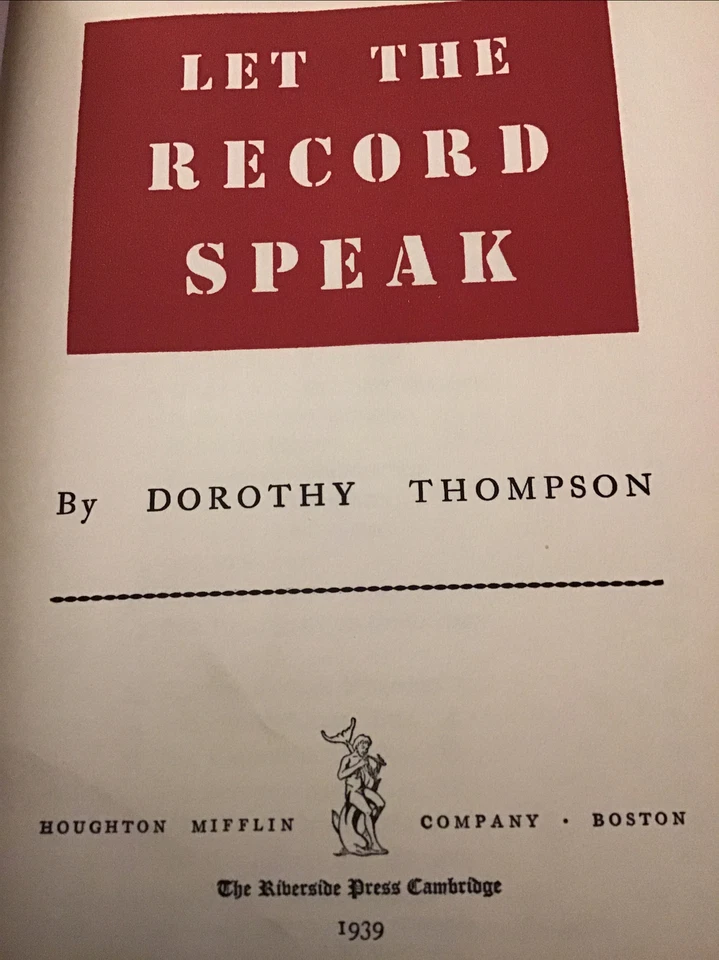 Let the Record Speak by Dorothy Thompson HC/DJ 1st Ed 1939 WWII  - Image 2 of 4