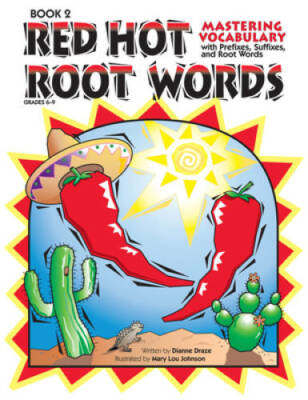 Red Hot Root Words: Mastering Vocabulary With Prefixes, Suffixes And Root - GOOD