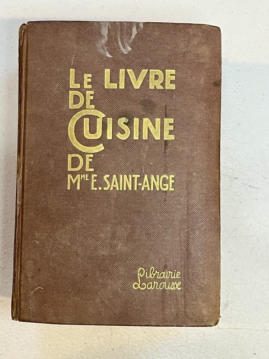 Ancien Livre De Recettes Larousse 1927 – Madame E. Saint-Ange – Bon état