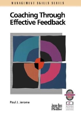 Coaching Through Effective Feedback Paperback Paul J. Jerome