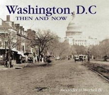 Washington, DC, Then and Now (Then  Now) - Hardcover - VERY GOOD