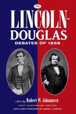 The Lincoln-Douglas Debates of 1858 by Robert W. Johannsen 2008, PB GOOD+