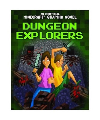 Dungeon Explorers [Unofficial Minecraft Graphic Novel], Keppeler, Jill