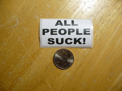 ALL PEOPLE SUCK STICKER DECAL 1 - 50 BULK PACK FUNNY MEAN ANGRY