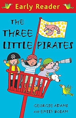 The Three Little Pirates (Early Reader), Adams, Georgie
