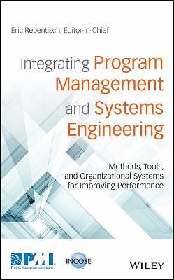 Integrating Program Management and Systems Engineering: Methods, Tools, and Orga