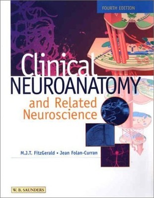 Clinical Neuroanatomy and Related Neuroscience:  by Jean Folan-Curran 0702025585