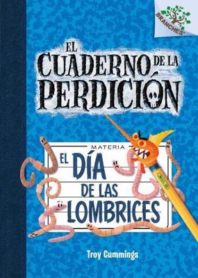 El da de las lombrices [El cuaderno de la perdicin #2]: A Branches Book [2] [Spa