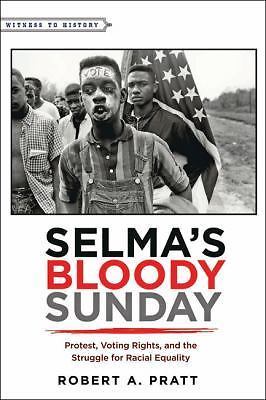 Selma s Bloody Sunday: Protest, Voting Ri- 1421421593, Robert A Pratt, hardcover