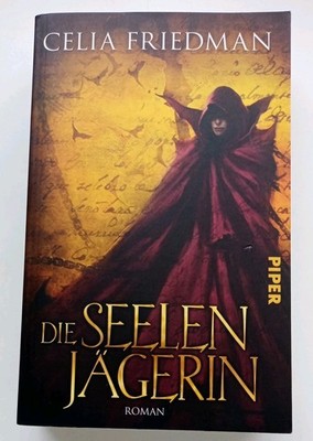 Celia Friedman -  Die Seelenjägerin -Piper Taschenbuch Zustand - Gut -