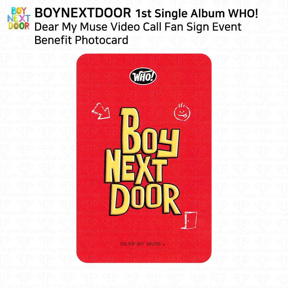 BOYNEXTDOOR 1st Single Album WHO Dear My Muse Video Call Event Benefit  Photocard